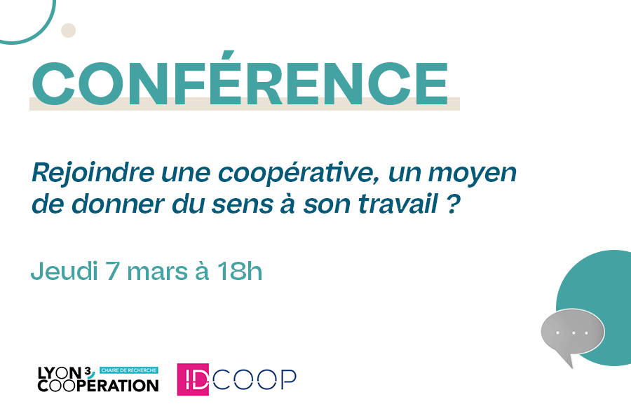 Conférence – Rejoindre une coopérative, un moyen de donner du sens à son travail ?
